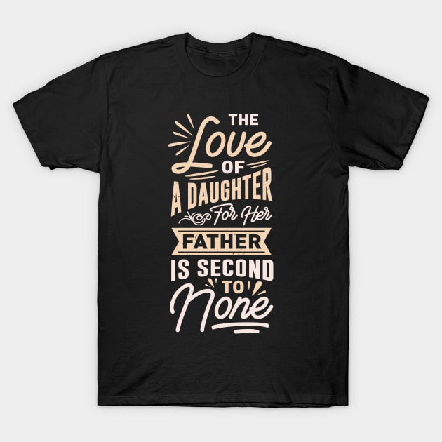 Father and Daughter Best Dad Love Father's Day T-Shirt by Foxxy Merch